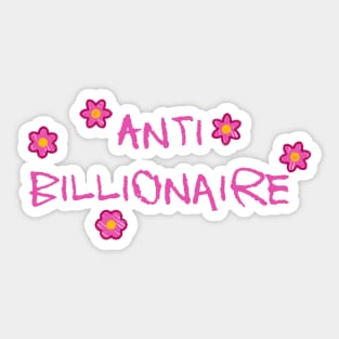 Anti Billionaire - Anti Capitalism Sticker